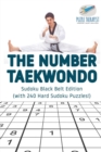 The Number Taekwondo Sudoku Black Belt Edition (with 240 Hard Sudoku Puzzles!) - Book