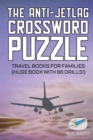 The Anti-Jetlag Crossword Puzzle Travel Books for Families (Huge Book with 86 Drills!) - Book