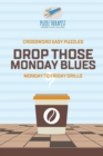 Recover from Monday Blues Crossword Easy Puzzles Monday to Friday Drills - Book