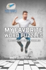 My Favorite Word Puzzles Crossword Easy Puzzles Brain Games for Adults - Book