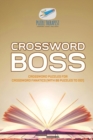 Crossword Boss Crossword Puzzles for Crossword Fanatics (with 86 Puzzles to Do!) - Book