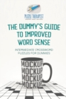 The Dummy's Guide to Improved Word Sense Intermediate Crossword Puzzles for Dummies - Book