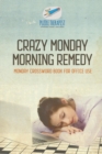 Crazy Monday Morning Remedy Monday Crossword Book for Office Use - Book