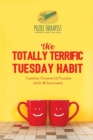 The Totally Terrific Tuesday Habit Tuesday Crossword Puzzles (with 50 Exercises) - Book