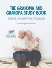 The Grandma and Grandpa Study Book Senior Crossword Puzzles Extra Large Print Edition - Book