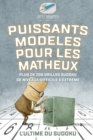 Puissants modeles pour les matheux L'ultime du Sudoku Plus de 200 grilles Sudoku de niveaux difficile a extreme - Book