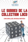 Le Sudoku de la collection Loco 240 grilles, niveau moyen - Book