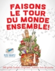 Faisons le tour du monde ensemble ! 240 grilles Sudoku originales; Edition livre de poche - Book