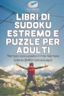 Libri di Sudoku estremo e puzzle per adulti Tempo occupato il mio tempo (oltre 240 rompicapi) - Book