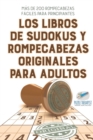 Los libros de sudokus y rompecabezas originales para adultos Mas de 200 rompecabezas faciles para principiantes - Book