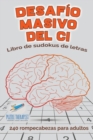 Desafio masivo del CI Libro de sudokus de letras 240 rompecabezas para adultos - Book