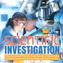 Scientific Investigation Discussions and Simple Experiments Science Kids Science Grade 4 Science, Nature & How It Works - Book