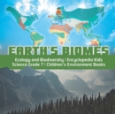 Earth's Biomes Ecology and Biodiversity Encyclopedia Kids Science Grade 7 Children's Environment Books - Book