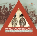 African Americans and the American Revolution U.S. Revolutionary Period History 4th Grade Children's American Revolution History - Book