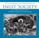 The Importance of Storytellers in Inuit Society Inuit Children's Book Grade 3 Children's Geography & Cultures Books - Book