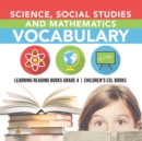 Science, Social Studies and Mathematics Vocabulary Learning Reading Books Grade 4 Children's ESL Books - Book