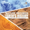 Nature Records Earth's History Ice Cores, Tree Rings and Fossils Grade 5 Children's Earth Sciences Books - Book