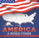 America : A World Power US Expansion to the Pacific US History Grade 6 Children's American History - Book