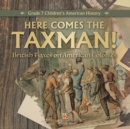 Here Comes the Taxman! British Taxes on American Colonies Grade 7 Children's American History - Book
