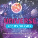 The Universe and Its Galaxies Guide to Astronomy Grade 4 Children's Astronomy & Space Books - Book