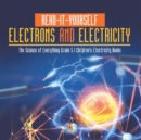 Read-It-Yourself Electrons and Electricity The Science of Everything Grade 5 Children's Electricity Books - Book