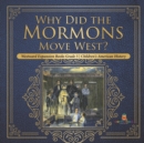 Why Did the Mormons Move West? Westward Expansion Books Grade 5 Children's American History - Book