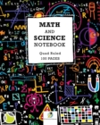 Math and Science Notebook Quad Ruled 100 Pages - Book