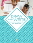 Draw and Write Primary Journal Composition Book with Alphabet Guide - Book