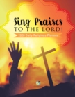 Sing Praises to the Lord! 2020 Daily Religious Planner - Book