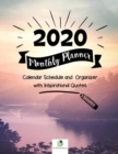2020 Monthly Planner : Calendar Schedule and Organizer with Inspirational Quotes - Book