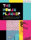 The Human Planner : 2021 Monthly Planner for Teens Who Plan Everything - Book