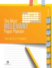 The Most Relevant Paper Planner : 2021 Weekly Planner - Book