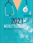2021 Weekly Planner for Nurses and Doctors - Book