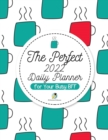 The Perfect 2022 Daily Planner for Your Busy Bff - Book