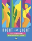 Right and Light : 2022 Daily Planner with Weight Loss Tracker - Book