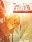 Trust God, He Has a Plan : 2022 Weekly Planner - Book