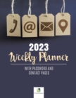 2023 Weekly Planner with Password and Contact Pages - Book