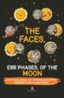 The Faces, Err Phases, of the Moon - Astronomy Book for Kids Revised Edition | Children's Astronomy Books - eBook