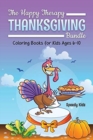 The Happy Therapy : Thanksgiving Bundle Coloring Books for Kids Ages 6-10 - Book