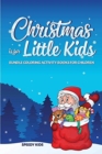 Christmas is for Little Kids : Bundle Coloring Activity Books for Children - Book