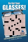 Go Get Your Glasses! Crosswords Puzzle Books for Adults Bundled Fun - Book