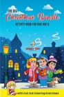 The Big Christmas Bundle : Activity Book for Kids Age 8 with Cut Out Coloring Exercises - Book