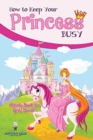 How to Keep Your Princess Busy : Activity Book for Girls Bundle - Book