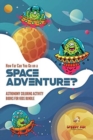 How Far Can You Go on a Space Adventure? Astronomy Coloring Activity Books for Kids Bundle - Book