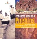 Conflicts with the Pueblos Hopi, Zuni and the Spaniards Exploration of the Americas Social Studies 3rd Grade Children's Geography & Cultures Books - Book