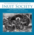 The Importance of Storytellers in Inuit Society Inuit Children's Book Grade 3 Children's Geography & Cultures Books - Book