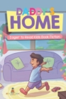 Daddy's Home Eager to Read Kids Book Fiction - Book