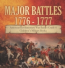Major Battles 1776 - 1777 American Revolutionary War Battles Grade 4 Children's Military Books - Book