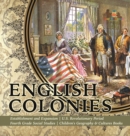 English Colonies Establishment and Expansion U.S. Revolutionary Period Fourth Grade Social Studies Children's Geography & Cultures Books - Book