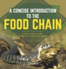 A Concise Introduction to the Food Chain Ecology Books Grade 3 Children's Environment Books - Book